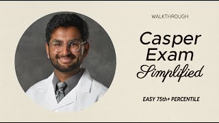 Casper Exam: Score HIGH in just ONE day of studying with this video | | Medical School Applications