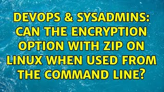 Famous DevOps & SysAdmins: Can the encryption option with zip on Linux when used from the command line? Net Worth