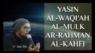 Ust. Hannan Attaki surat Yasin, Al-Waqiah, Al-Mulk, Ar-Rahman, Al-Kahfi