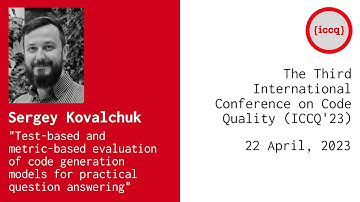 Sergey Kovalchuk: Test-based and metric-based evaluation of code generation models for...