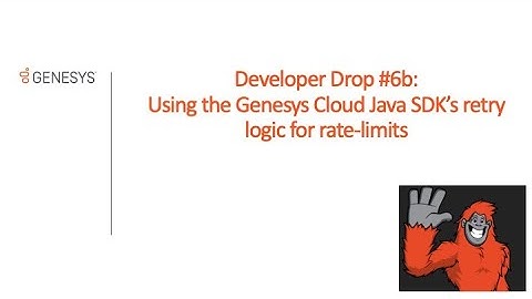 DevDrop 6b:  Using the Genesys Cloud Java SDK’s retry logic for rate-limits