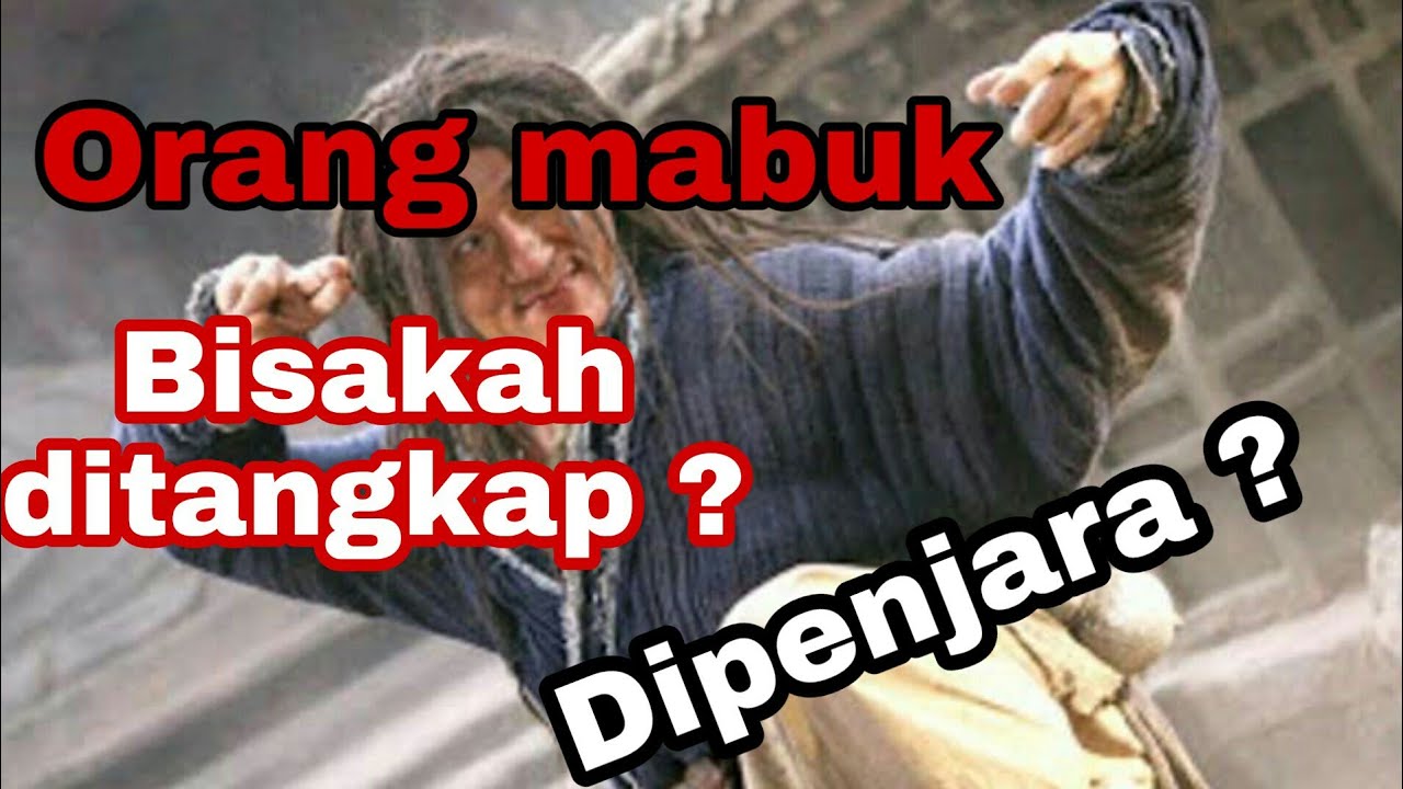 Orang mabuk, bisakah ditangkap dan dipenjara ?