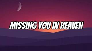 Missing You in Heaven || Lyrics || MT