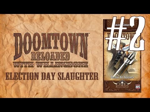 Doomtown Reloaded Saddle Bag Review: Election Day Slaughter Part 2