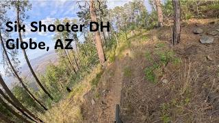 Arizona's Longest MTB descent? | Six Shooter | Globe, AZ