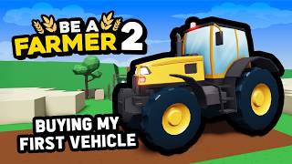 Buying My FIRST VEHICLE in Be a Farmer 2