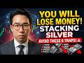Why Most People Will Lose Money Stacking Silver (Avoid This Trap)