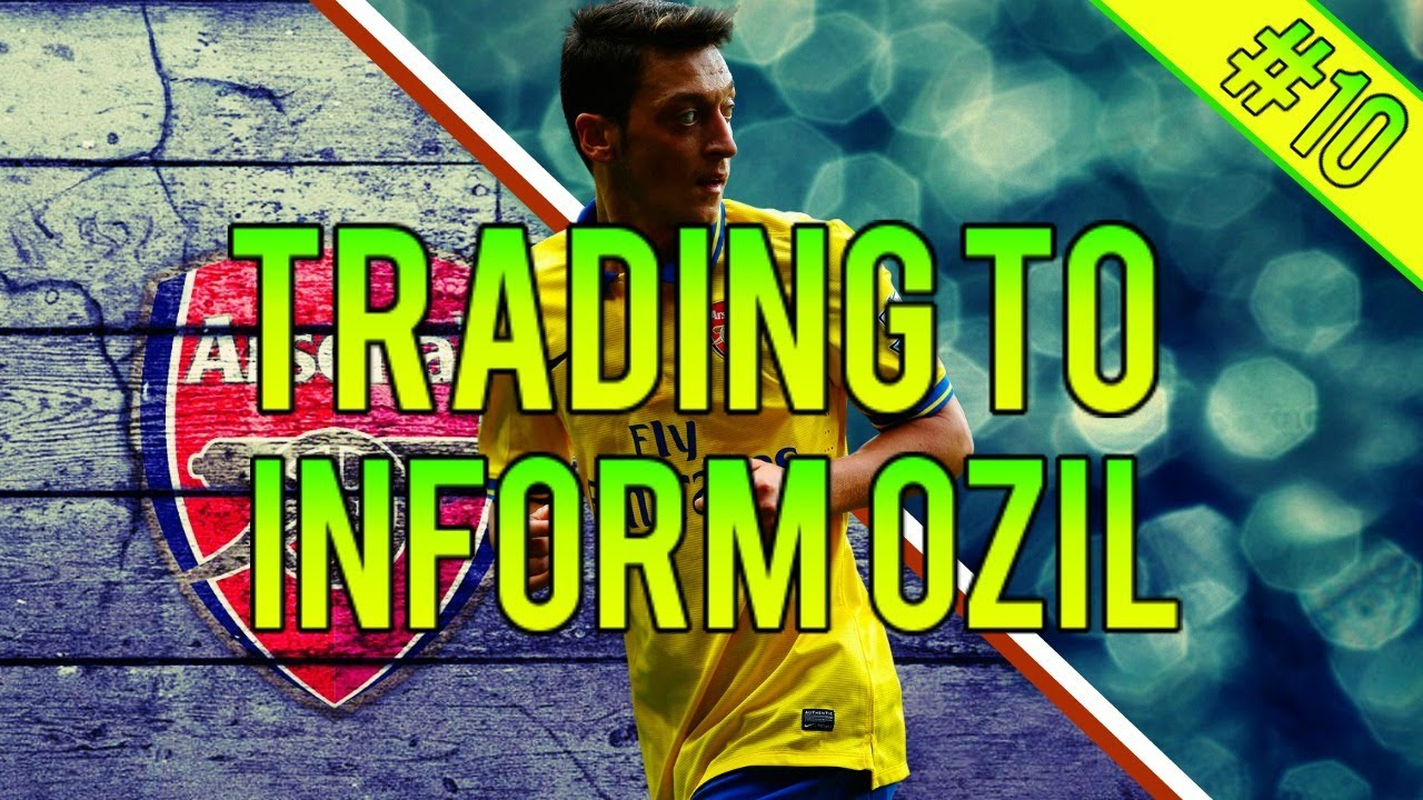 Fifa 14 Ultimate Team| Trading To IF Ozil #10 INFORM TRADING!| Fifa 14 UT Trading Series