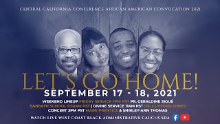 FRIDAY NIGHT PROGRAM  |  CENTRAL CALIFORNIA CONFERENCE AFRICAN AMERICAN CONVOCATION 2021