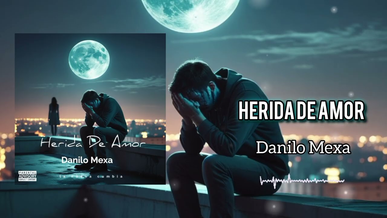 herida de amor/cumbia 2026/Danilo Mexa /cumbias romanticas-estrenos de cumbia#cumbiasonidera