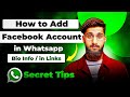 How to Add Facebook Account in WhatsApp | Connect Facebook to WhatsApp in Seconds!