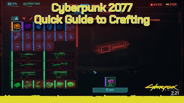 Cyberpunk 2077 -  Quick Guide to Crafting
