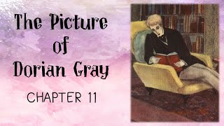 'The Picture of Dorian Gray': Chapter 11 Summary and Analysis