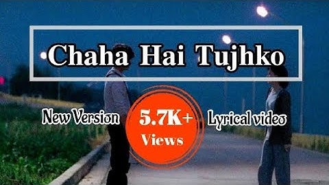 Chaha hai tujhko | Lyrical video | Pearl V Puri | Sanjeeda Shaikh | Sanjeev Rathod