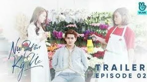 [Trailer] Nụ Hôn Ký Ức - Tập 2 | Pewpew,Misthy