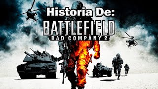 La Historia de: Battlefield Bad Company 2