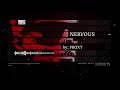 Proxy  nervous official audio mako records