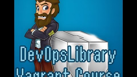 DevOpsLibrary Episode 14: Getting Started with Vagrant