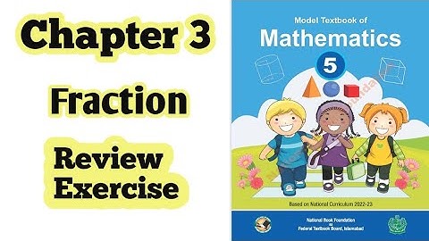 Class 5 math chapter 3 Review Exercise | Fraction |National book foundation|2024| ilmi darasgah