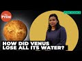 How did Venus lose all its water? New study finds answers