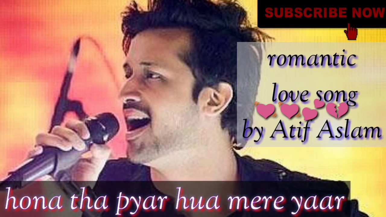 Atif Aslam Love Song Hona Tha Piyar YouTube
