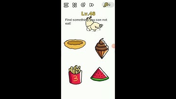 Find something you cannot eat || Brain out level 46 ||