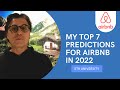 My top 7 predictions for Airbnb in 2022