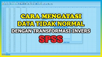 PASTI LOLOS❓ Cara Mengatasi Data Tidak Normal dengan Transformasi Invers di SPSS