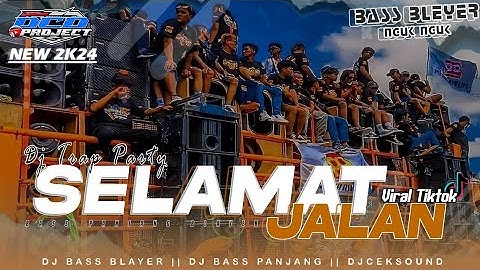 DJ TRAP SELAMAT JALAN TIPE-X FULL BASS•DCD PROJECT