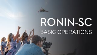 Ronin-SC | Basic Operation