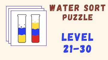 Water Sort Puzzle | All Levels | Level 21-30