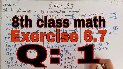 8th Class Math | Unit 6 | Exercise 6.7 Question 1 | Eliminate x by substitution method | Sindh text