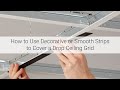 How to use decorative or smooth strips to cover a drop ceiling grid