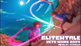 Glitchtale Remix - Bete Noire 2023 [Betty's Fight Theme]