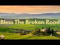 Rascal Flatts - Bless The Broken Road (Lyrics)