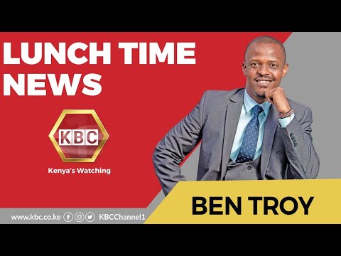 LIVE: Lunchtime News with Ben Troy  Njue II 22nd July 2022 II www.kbc.co.ke