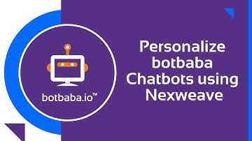 Personalize botbaba Chatbots using Nexweave