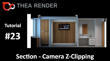Thea Render --- Section / Camera Z-Clipping --- Tutorial #23