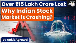 Why Indian Stock Market is Crashing? Over ₹15 lakh crore Lost in market | UPSC Current Affairs
