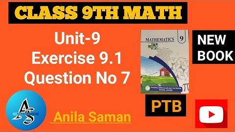 Class 9th Math New Book Ex 9.1 Q#7,9th class math new book EX 9.1 q 7 ex 9.1 class 9 q 7,PTB