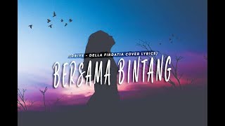 DRIVE - Bersama Bintang - Della Firdatia cover (Lirik)