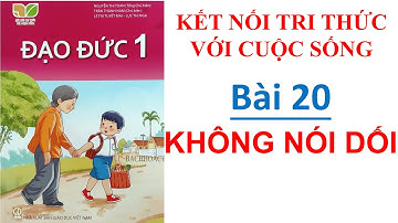 Đạo đức lớp 1 - Bài 20 Không nói dối | Kết nối tri thức với cuộc sống | cô Bình| 10 Phút Học Bài