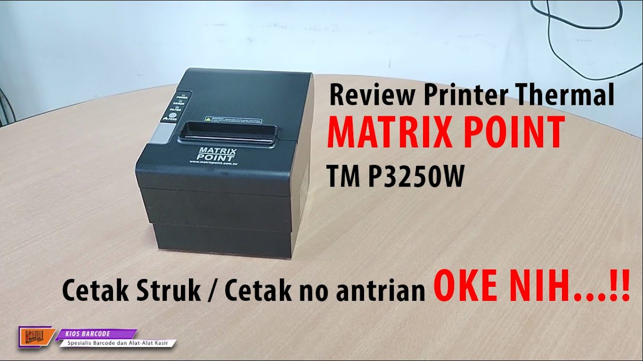 Review Thermal Printer MATRIX POINT TM P3250W