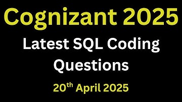 Cognizant Technical Assessment SQL Questions | Cognizant Latest SQL Questions