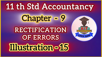 Illustration 15 / Chapter 9 / Rectification of errors / 11 th std / Accountancy in tamil / தமிழில்