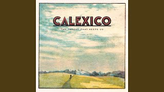 Vignette de la vidéo "Calexico - Lost Inside (Bonus Track)"