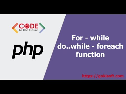 foreach php คือ  2022 Update  PHẦN 3 | Lập trình PHP basic - for, while, do while, foreach, function |Khóa học lập trình PHP/MySQL