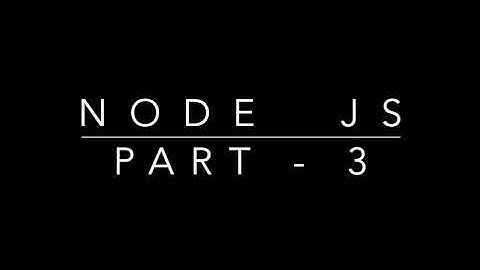 NODE JS MODULES | Node JS  - PART - 3