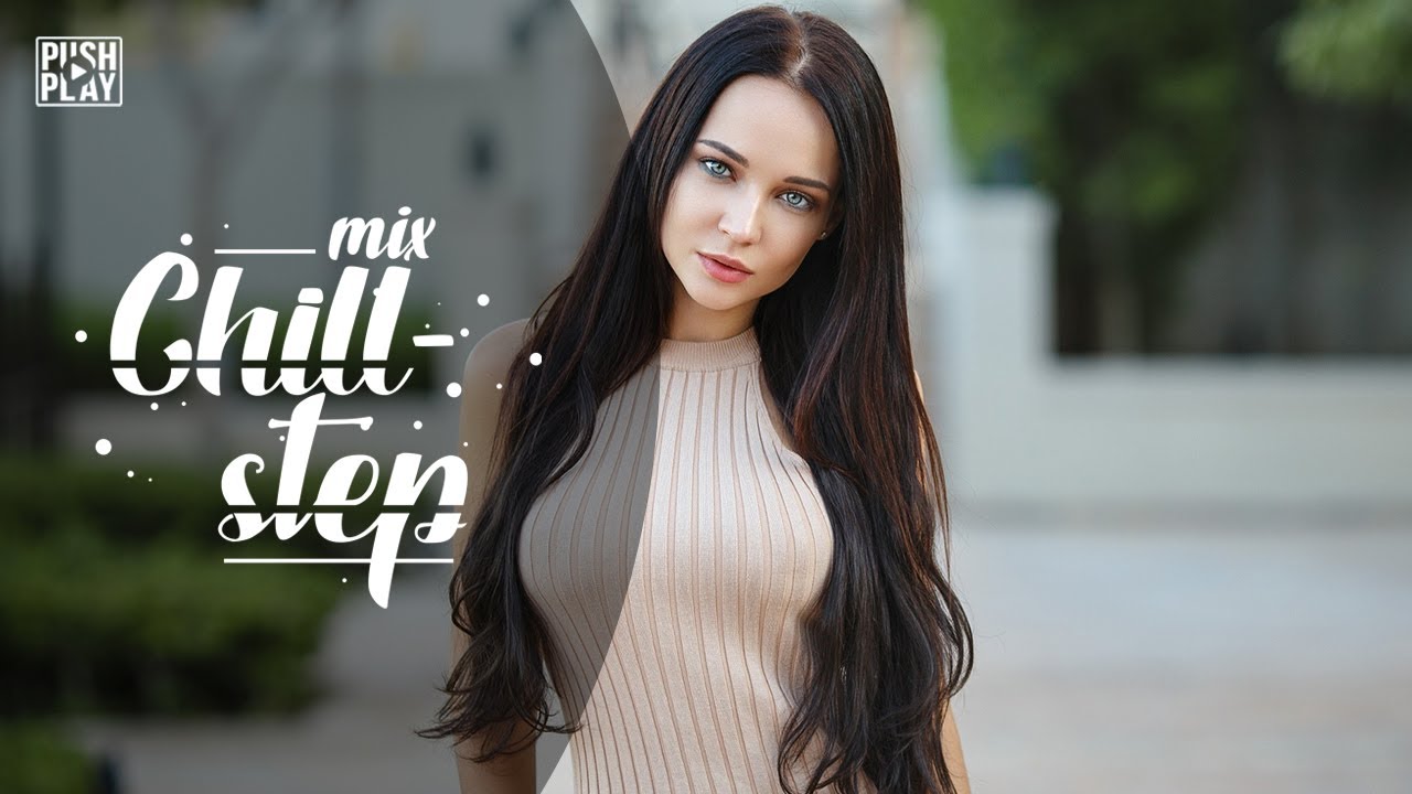 Chillstep ● Chill Out ● Chill Trap ●  Best mix - Relax music #110