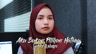 AKU BUKAN PILIHAN HATIMU - UNGU | COVER BY RAHAYU KURNIA